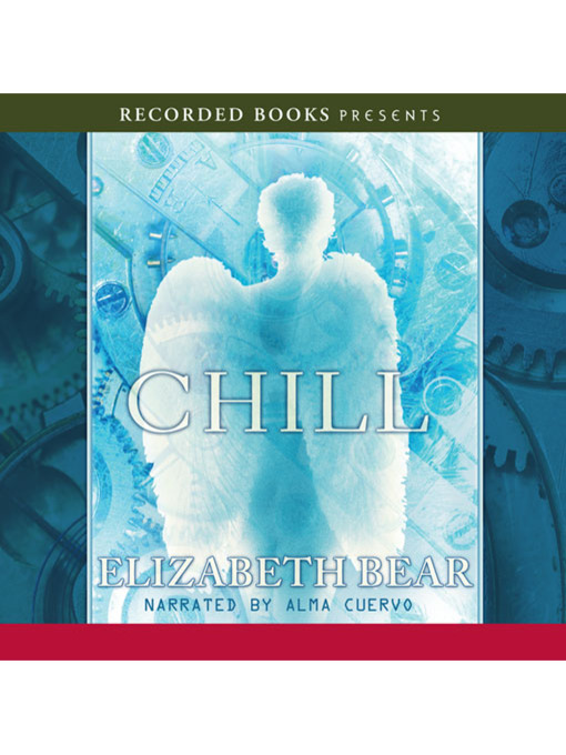 Title details for Chill by Elizabeth Bear - Available